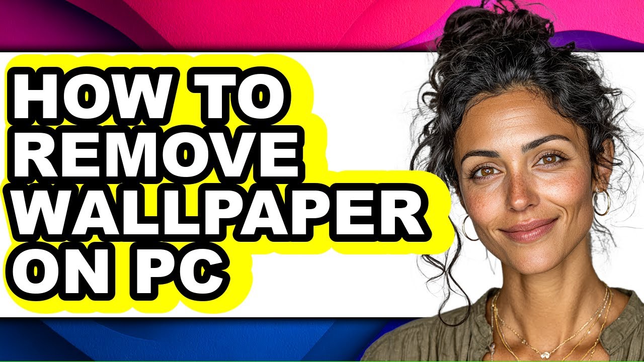 How to Remove Wallpaper on Pc (only Way) - YouTube