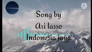 Ari Lasso - Tak harus sama Indonesia Jaya 