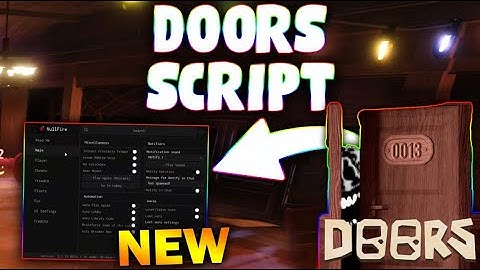 *NEW* DOORS Script (PASTEBIN 2025) (ENTITY NOTIFIER , ESCAPE, ESP MONSTER, FULL BRIGHT )