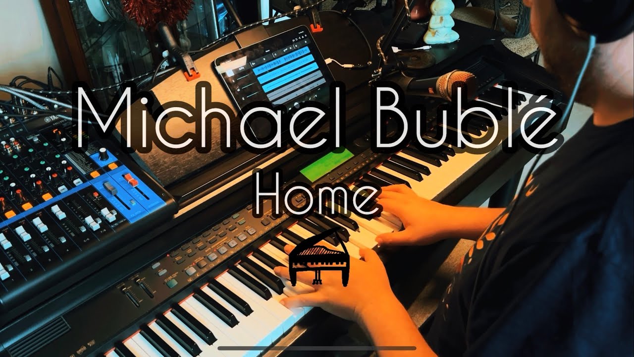 Michael Bublé - Home (Piano Cover)
