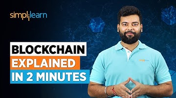 Blockchain Explained in 2 Minutes | What Is Blockchain? | How Blockchain Works? | Simplilearn