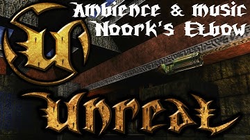 Unreal 1998 Ambience and Music (Noork