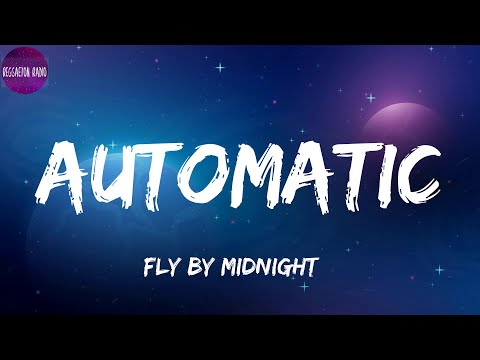 Fly By Midnight -Automatic(letra)