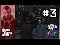 Grand Theft Auto IV Gameplay Part 3 - ColourShed Commentary