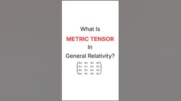 What Is Metric Tensor in General Relativity #shorts