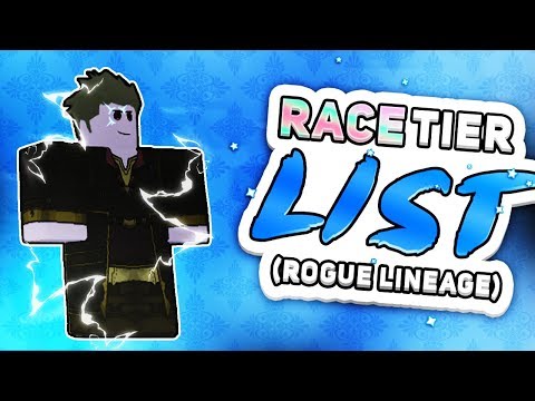 Race Tier List In Rogue Lineage Youtube - roblox rogue lineage all races