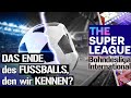 Super League schockt Europa | Bohndesliga International Brennpunkt