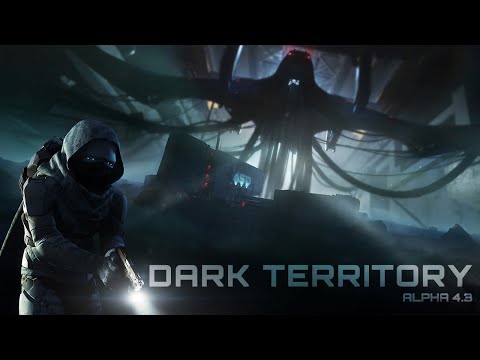 Star Citizen | Alpha 4.3 – Dark Territory