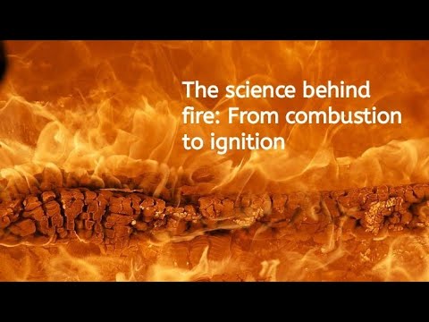 The science behind fire: From combustion to ignition - YouTube