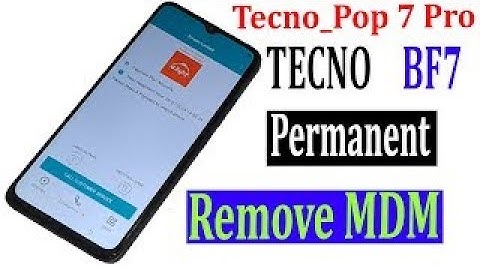 HOW TO REMOVE MDM ROCK PERMANENT TECNO  POP7 PRO BF7 mdm solution CM2   whatsapp me for file link