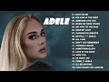 Adele Greatest Hits Full Album 2022 - Best Songs Of Adele Playlist New 2022