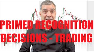 Primed recognition decisions in trading