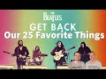 The Beatles Get Back Reaction - Top 25 Favorite Things About Get Back Documentary!