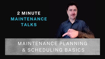 Maintenance Planning and Scheduling Basics