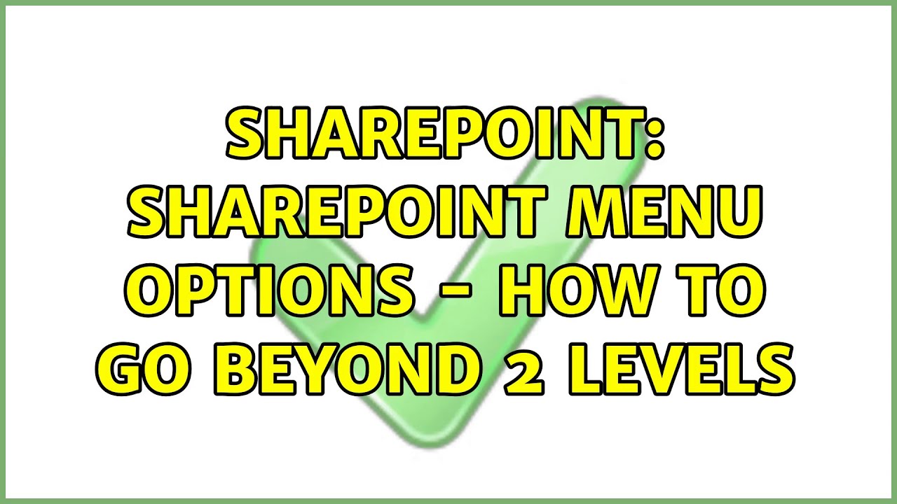 Sharepoint: SharePoint menu options - how to go beyond 2 levels (2 ...