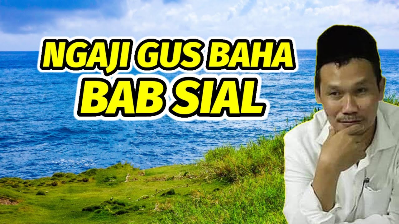 Ngaji Gus baha | Bab sial
