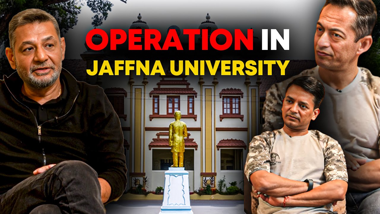 Operation at Jafna University - Abhay Narayan Sapru | Col Kaushal Kashyap, Lt Col Kaushalendra