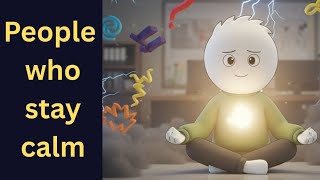 Psychology of people who stay calm no matter what #psychology #humanpsychology  #animation 