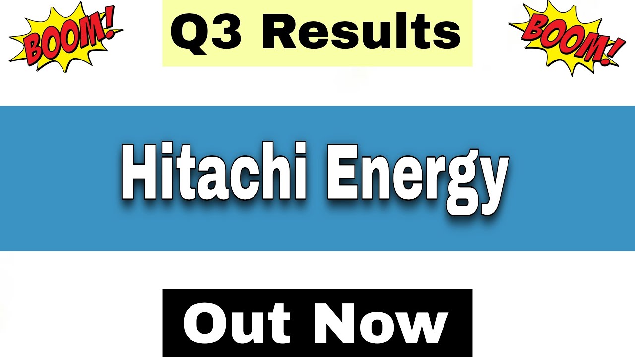 Hitachi Energy Q3 Results 2026 | Hitachi Energy Results Today | Hitachi Energy Share Latest News |