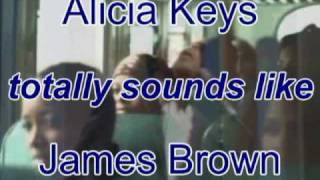 Alicia Keys Totally Sounds Like James Brown