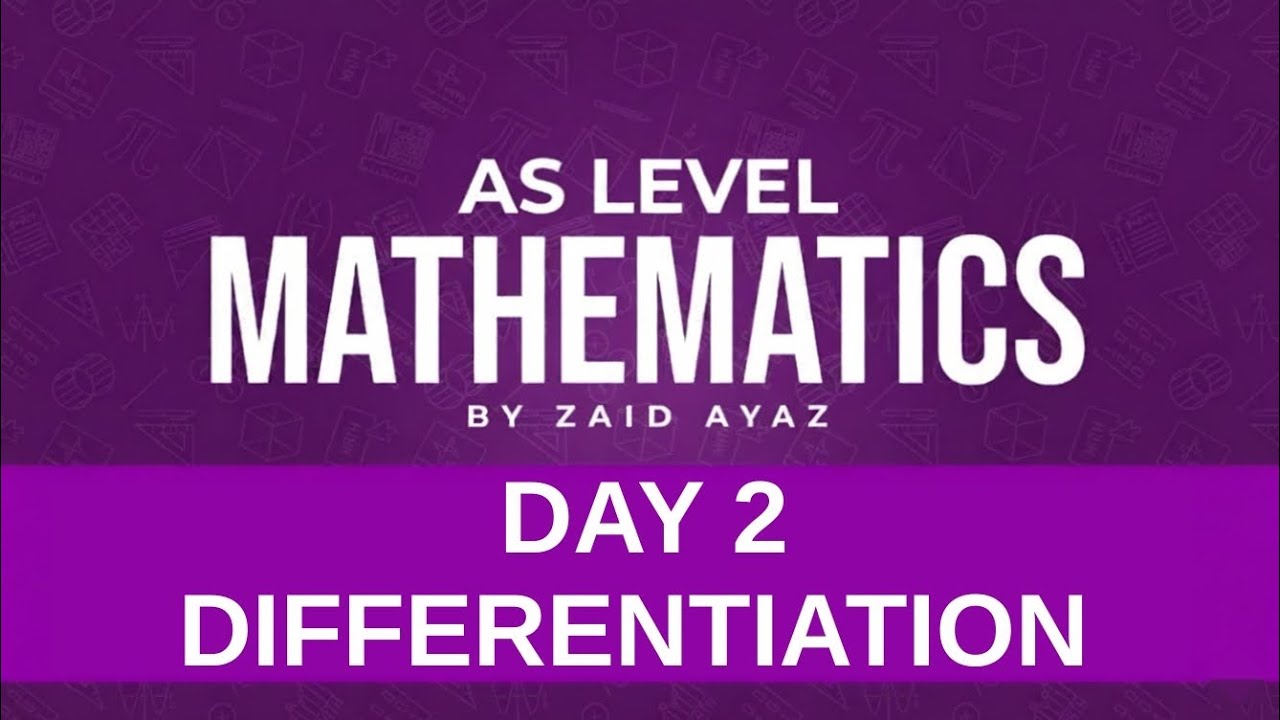 AS Math 9709 Differentiation Lecture 2