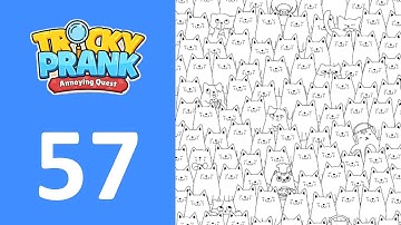 Tricky Prank: Annoying Quest - Level 57 Walkthrough Solution (Android,IOS)