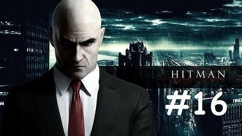 Hitman Absolution Walkthrough - Part 16