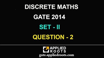 DISCRETE MATHS (GATE 2014 - SET 2 - QUESTION 2)