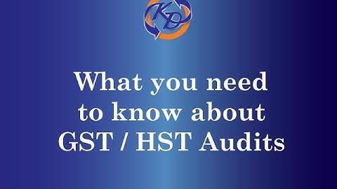 What you need to know about GST/HST Audits