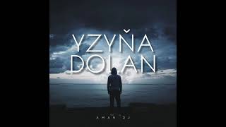 AMAN DJ-YZYNA DOLAN