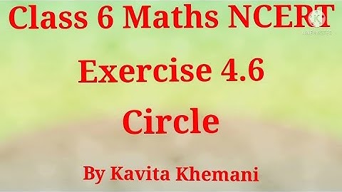 Class 6 Maths NCERT|Ch.4.Basic Geometrical Ideas | Ex.4.6 Circles
