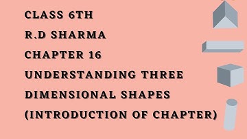 chapter 16 rd Sharma maths class 6// introduction to three dimensional shapes