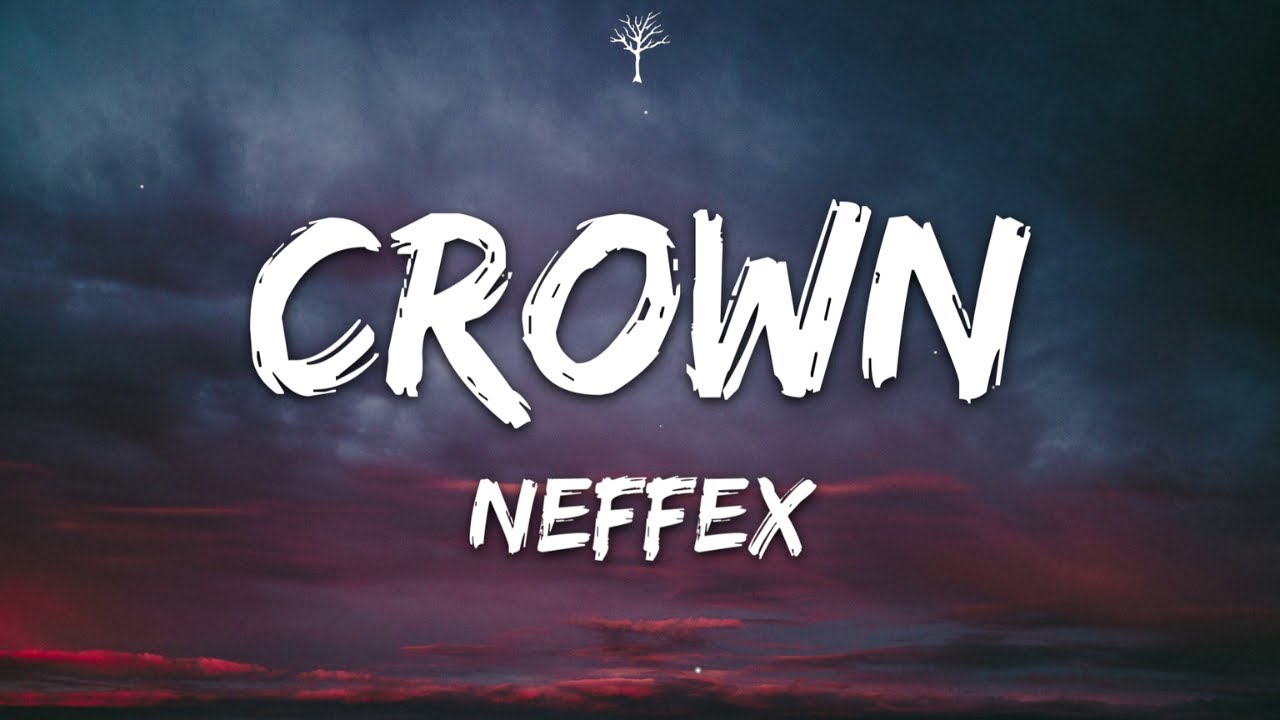 NEFFEX Crown (Lyrics) YouTube