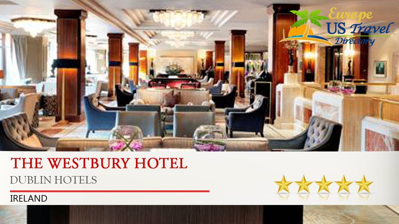 The Westbury Hotel - Dublin Hotels, Ireland