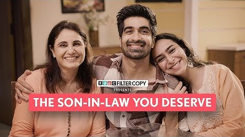 FilterCopy | The Son-In-Law You Deserve | Ft. Keshav Saadhna, Anjum Khan, Kavita Waadhwan