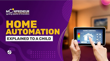 Home Automation Explained To A Child | Moonpreneur