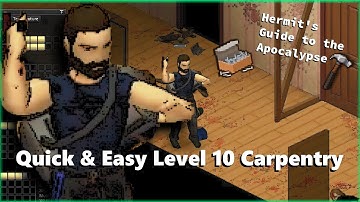 The Fastest ways to level Carpentry in Zomboid