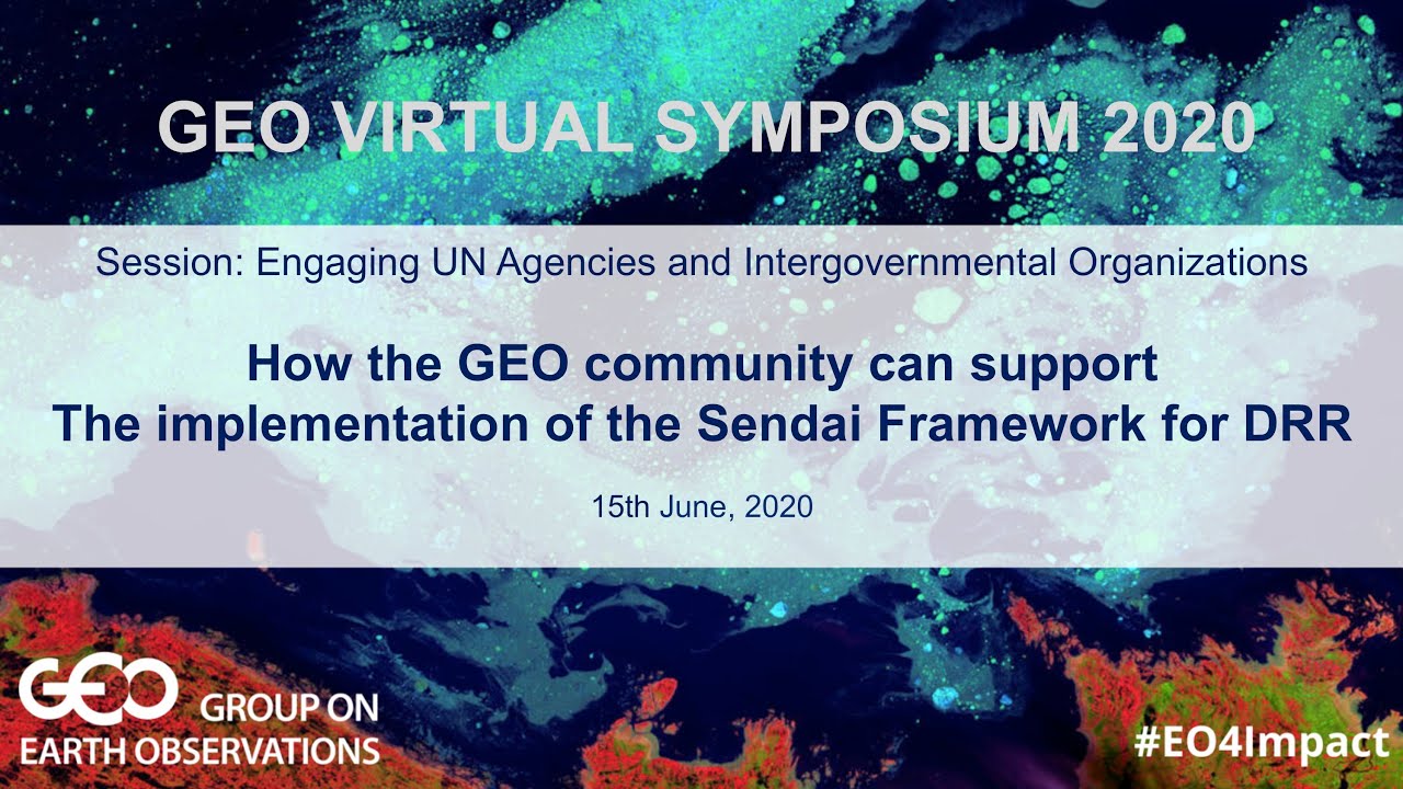 How The Geo Community Can Support The Implementation Of The Sendai Framework For Drr Youtube