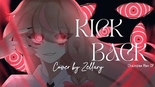 [Chainsaw Man OP 1] KICKBACK/Kenshi Yonezu [歌ってみた] • Cover by Zellary •