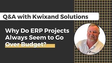 Why do ERP implementations go over budget? | Q&A with Kwixand Solutions