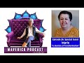 The Maverick Podcast with Kathy Rose - Episode 26