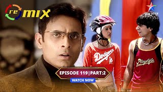 EPISODE-119 PART 02 | Remix | Nakul ki royal family #starbharat