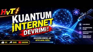 Kuantum İnternet Devrimi #quantum #quantumphysics #quantummechanics #quantumcomputing #quantumtheory screenshot 4