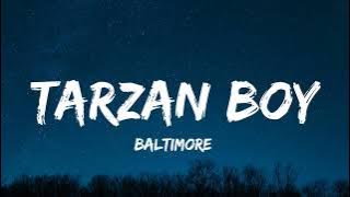 Baltimora - Tarzan Boy (Lyrics)