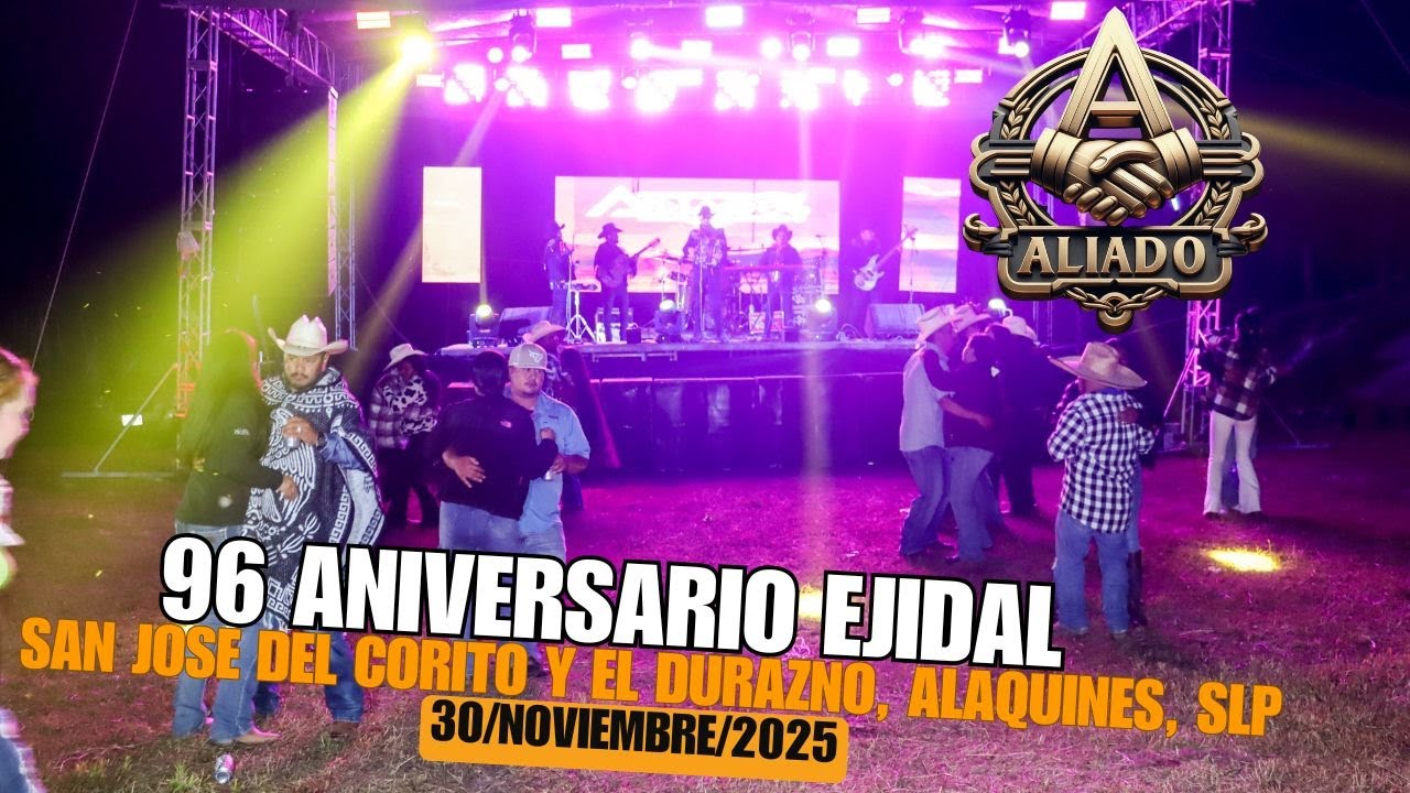 🎥3️⃣96 Aniversario de Fundación San José Del Corito y el El Durazno, Alaquines, SLP 30/Nov/2025