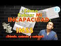 🚫🏥💰 Cómo cobrar MI INCAPACIDAD – Cuánto, Dónde y Cuándo COBRAR – Acreditamiento Bancario #IMSS