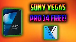 HOW TO GET FULL SONY VEGAS PRO 14 FREE ON WINDOWS 7/8/10! [NOVEMBER 2016]
