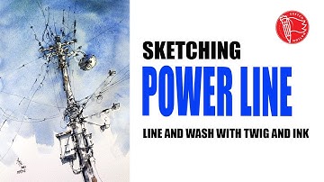 Sketching Power Line / Line and Wash / Twig and Ink