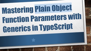 Mastering Plain Object Function Parameters with Generics in TypeScript