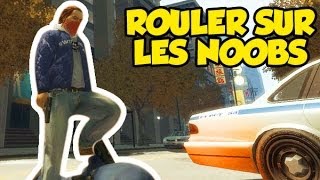 BAN : COMMENT ROULER SUR LES NOOBS? (GTA)